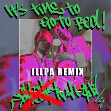 晚安大小姐（ILLPA Remix)