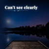 Can't see clearly(Demo)