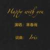 Happy with you