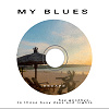 MY BLUES (Revisit)