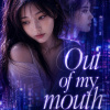 《Out of My Mouth》脫口而出