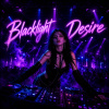 《Blacklight Desire》｜慾望燃燒、低音轟炸｜Club Pop