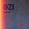 ØzI -【hair tie】Remix By Marvin36