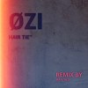 ØzI -【hair tie】Remix By Marvin36