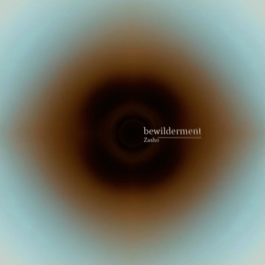 Zashō 高林  - Bewilderment【箇】