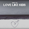 Andrew Chiu - Love Like Kids