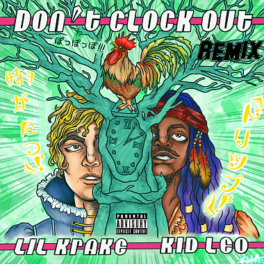 lilKrake小章章 & KID LEO - Don't Clock OuT Remix