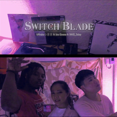 lilKrake小章章 & Irie Givens & NASI_Selep - Switch Blade