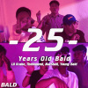 lilKrake小章章 & 禮韋 THEHOPEND & 馬修 & Young Bald - 25歲(25 Years Old Bald)REMIX