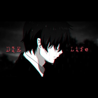 DIE LIFE