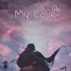 LDJ - My love