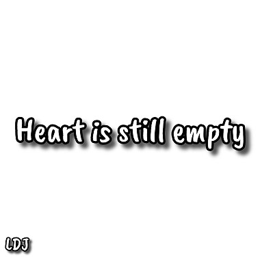 心還是空了 Heart is still empty