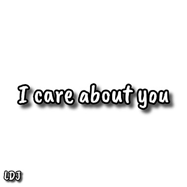 我很在意你 I care about you