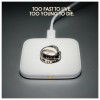 Too fast to live, too young to die.