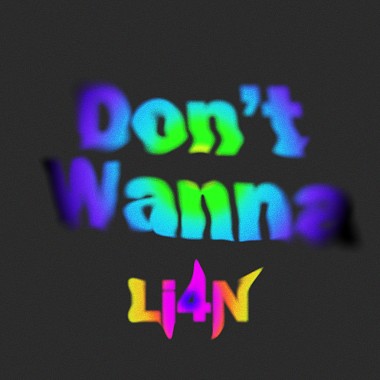 Li4N-Don't Wanna