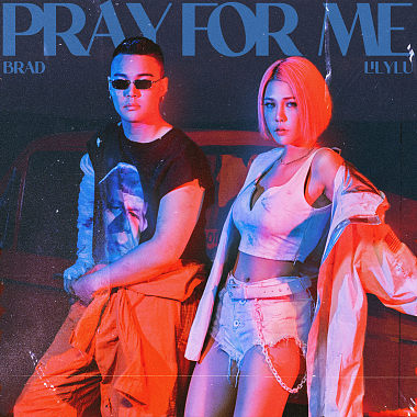 Lilylu 盧栗莉 - Pray for me ft. BRAD