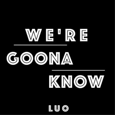 We're Gonna know