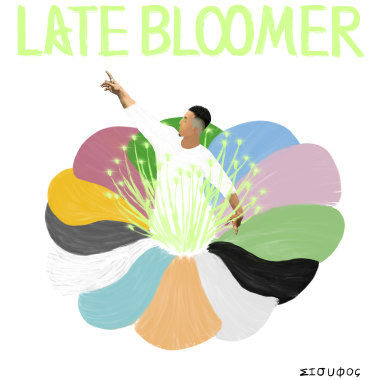 【LATE BLOOMER 晚開的花】