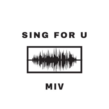MIV - Sing For U Feat.初音ミク 可不