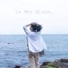 蔚藍大海 La Mer Bleue (Demo)
