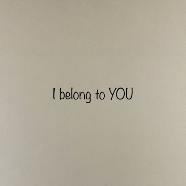 I belong to YOU