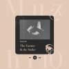 農夫撿的蛇 The Farmer & The Snake
