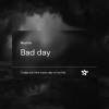 壞日子 Bad Day