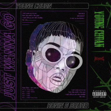 Young Chuan-Just wanna go