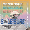 Monologue - Leisure