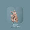 Don't let me go