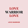Love warrior 愛的戰士
