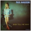 baby tell me why