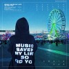 MUSIC SAVED MY LIFE SO DID YOU 我是電子音樂