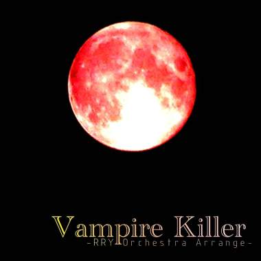 Vampire Killer ～from far east～
