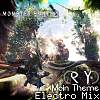 魔物獵人: 世界 Monster Hunter: World theme (RRY Electro Mix) (2018)