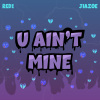 Red1 & Jiazoe -- U AIN'T MINE