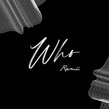 Remii - who