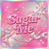 Sugar Me