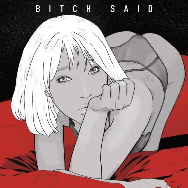 【BITCH SAID】Audio