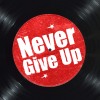 Never Give Up-(40s)
