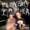 Tell thay bitch I love her ft.CH