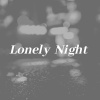 Lonely Night (Dream)