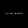 I & My Music