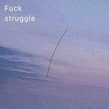 Fuck struggle (Demo)