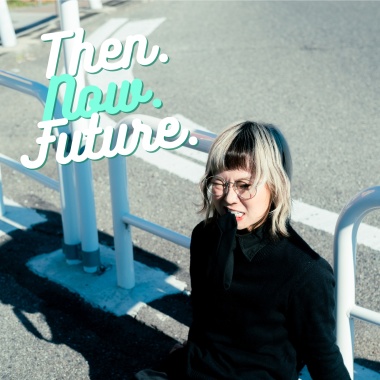Then.Now.Future.