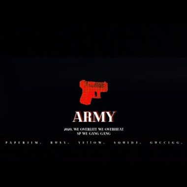 Bu$Y & Ye!!ow,Paper Jim,SQuiD J,GucciGG -【 軍隊 ARMY 】