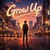 Grow Up