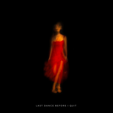 手動登出前的最後一支舞 Last Dance Before I Quit