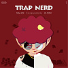Mag&Lil How - TRAP NERD