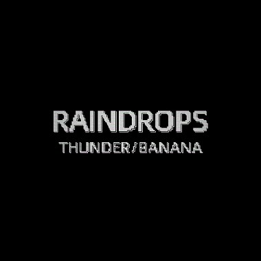 RAINDROPS